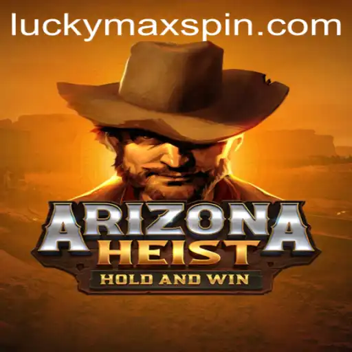 Unveiling ArizonaHeist: The Thrilling Adventure with a Lucky Twist