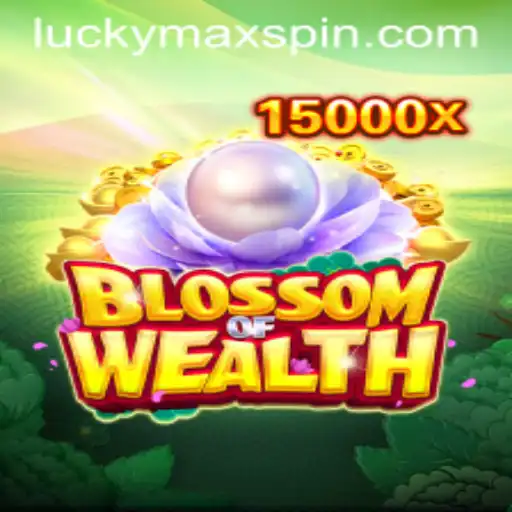 BlossomofWealth: Discover the Magic of Luck with LuckyMax