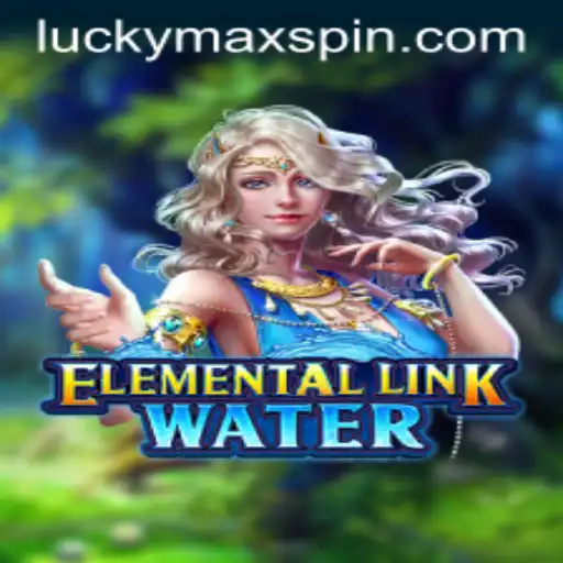 Dive into Adventure with ElementalLinkWater and Uncover the Secrets of LuckyMax