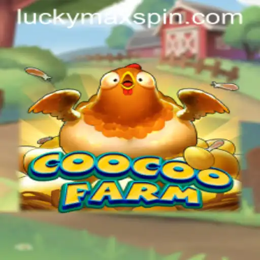 Welcome to CooCooFarm: Unveiling the Entrancing World of LuckyMax