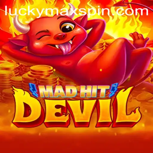 MadHitDevil: Unleashing Chaos with LuckyMax