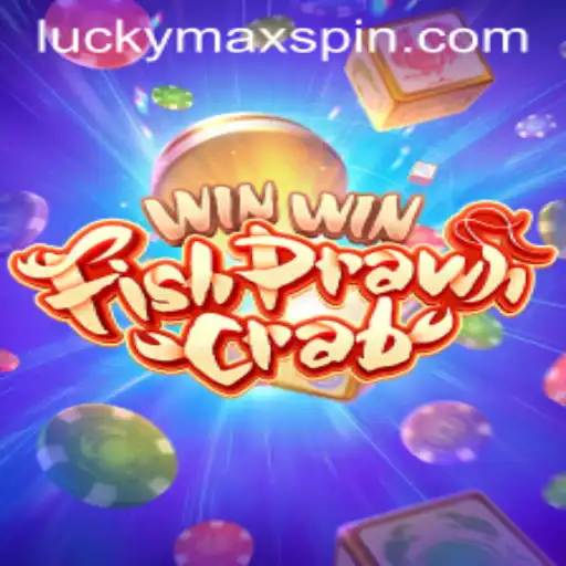 Exploring WinWinFishPrawnCrab and the Role of LuckyMax in Gaming