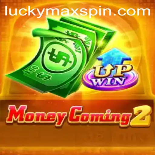 Unleashing the Thrill: Dive into MoneyComing2 with LuckyMax
